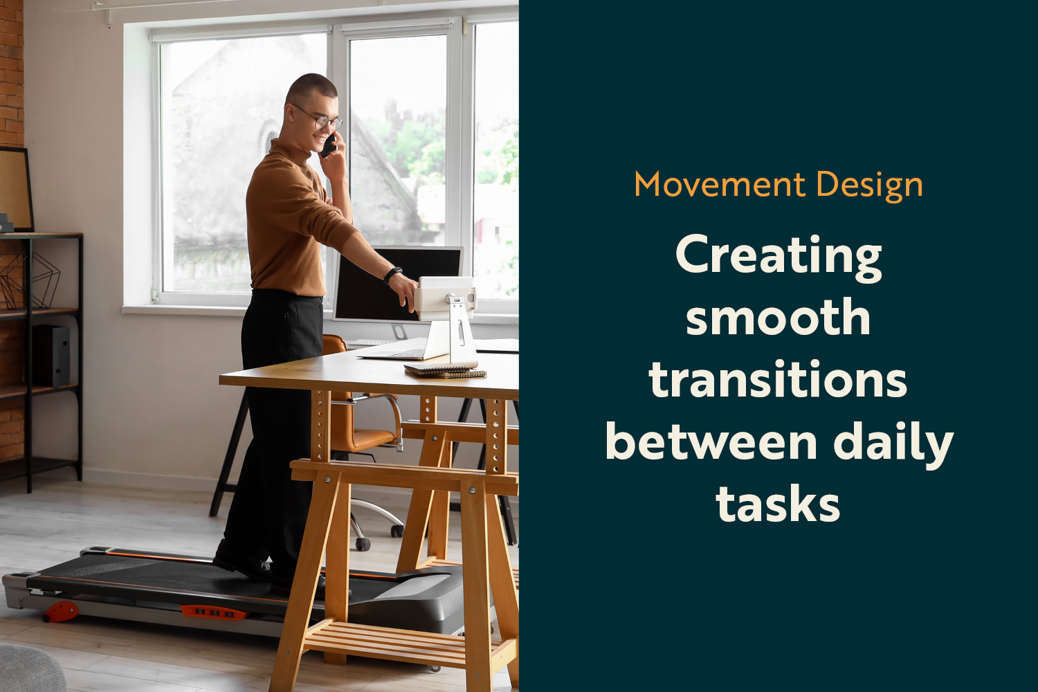 The Architecture of Ease: Designing Movement Bridges Between Your Tasks